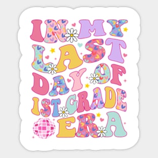 Retro In My Last Day 1st Grade Era, Happy Last Day of School Sticker